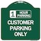 Signmission 1 Hour Parking Customer Parking Only, Green & White Aluminum Sign, 18" x 18", GW-1818-24649 A-DES-GW-1818-24649 - alternate 1